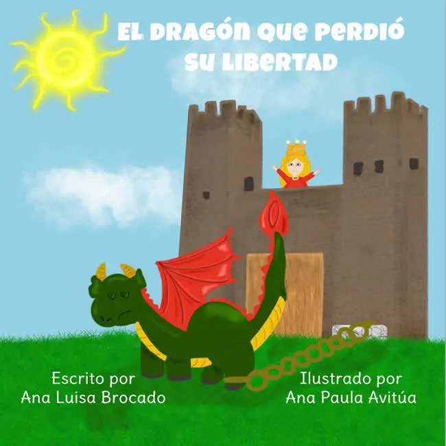 El dragón que perdió su libertad - Ana Luisa Brocado